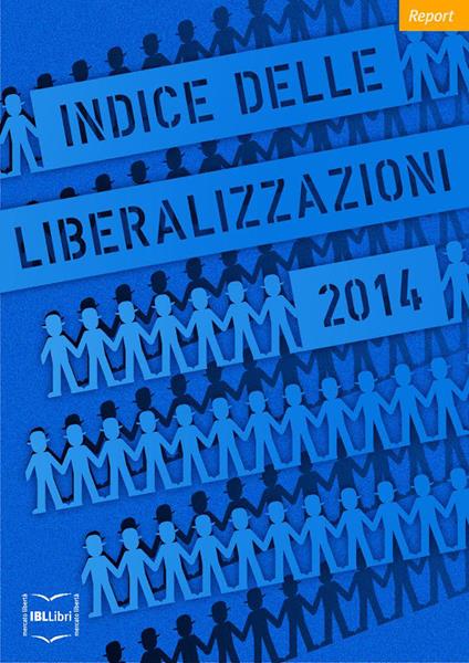 Indice delle liberalizzazioni 2014 - Carlo Stagnaro - ebook