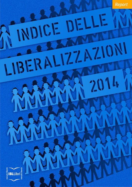 Indice delle liberalizzazioni 2014 - Carlo Stagnaro - ebook