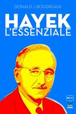 Hayek. L'essenziale
