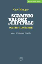 Scambio, valore e capitale. Scritti su Adam Smith