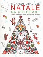 Il grande libro del Natale da colorare. Gioiosi disegni di buon augurio per le feste