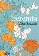 Serenità. Unisci i puntini. Ediz. illustrata