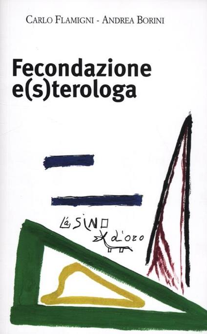 Fecondazione e(s)terologa - Andrea Borini,Carlo Flamigni - copertina