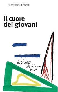 Il cuore dei giovani - Francesco Fedele - ebook