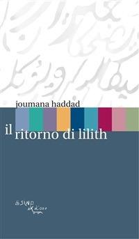 Il ritorno di Lilith - Joumana Haddad,A. El Bacha,O. Capezio - ebook