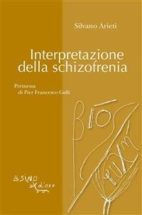 Interpretazione della schizofrenia - Silvano Arieti - ebook