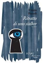 Ritratto di uno stalker