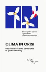 Clima in crisi. Una nuova socialità per la lotta al global warming