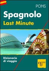 Last minute spagnolo. Ediz. bilingue - copertina