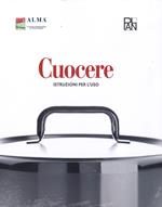 Cuocere. Istruzioni per l'uso