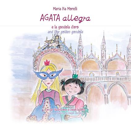 Agata Allegra e la gondola d'oro-Agata Allegra and the golden gondola - Maria Pia Morelli - copertina