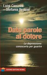 Date parole al dolore