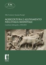 Agricoltura e allevamento nell'Italia medievale. Contributo bibliografico, 1950-2010