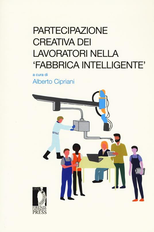 Partecipazione creativa dei lavoratori nella «fabbrica intelligente». Atti del Seminario (Roma, 13 ottobre 2017) - copertina