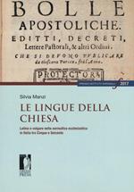 Le lingue della Chiesa. Latino e volgare nella normativa ecclesiastica in Italia tra Cinque e Seicento