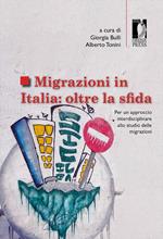 Migrazioni in Italia: oltre la sfida. Per un approccio interdisciplinare allo studio delle migrazioni