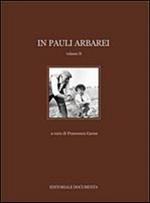 In Pauli Arbarei. Ediz. illustrata. Vol. 2