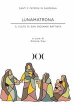 Lunamatrona. Il culto di San Giovanni Battista