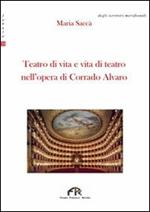 Teatro di vita e vita di teatro nell'opera di Corrado Alvaro