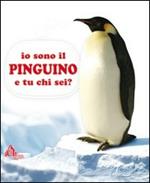 Io sono il pinguino e tu chi sei?