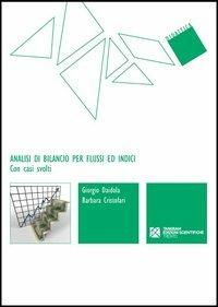 Analisi di bilancio per flussi ed indici. Con casi svolti - Giorgio Daidola,Barbara Cristofari - copertina