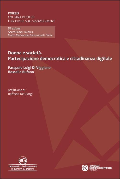 Donna e società. Partecipazione democratica e cittadinanza digitale - Pasquale L. Di Viggiano,Rossella Bufano - copertina