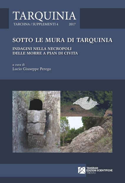 Sotto le mura di Tarquinia. Indagini nella necropoli delle Morre a Pian di Civita - copertina