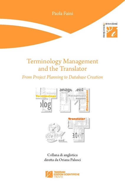 Terminology management and the translator. From project planning to database creation - Paola Faini - copertina