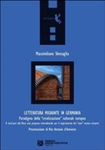 Letteratura migrante in Germania. Paradigma della «creolizzazione» culturale europea