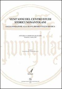 Vent'anni del Centro Studi Storici Nonantolani. Dalla fondazione alle nuove prospettive di ricerca. Atti della Giornata di studio (Nonantola, 6 ottobre 2007) - copertina