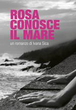 Rosa conosce il Mare