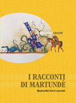 I racconti di Martundè. Quattordici brevi racconti