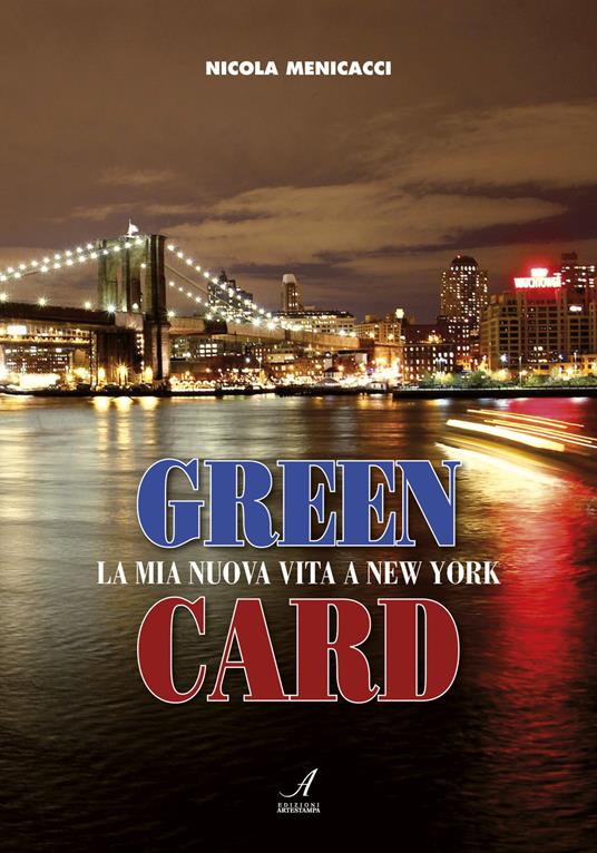 Green card. La mia nuova vita a New York - Nicola Menicacci - copertina