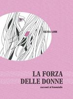 La forza della donne. Racconti al femminile