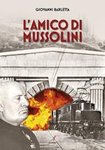 L' amico di Mussolini