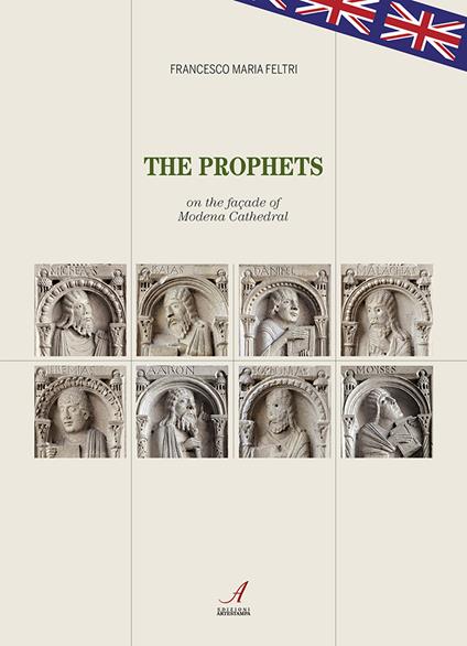 The prophets on the façade of Modena Cathedral - Francesco Maria Feltri - copertina