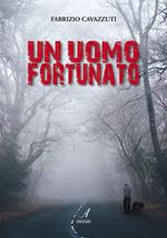 Un uomo fortunato