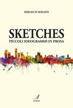 Sketches. Piccoli ideogrammi in prosa