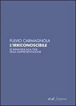 L' irriconoscibile. Le immagini alla fine della rappresentazione