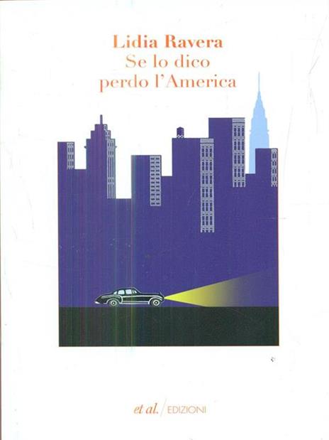 Se lo dico perdo l'America - Lidia Ravera - 4