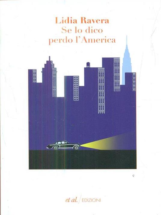 Se lo dico perdo l'America - Lidia Ravera - 2