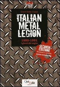 Italian metal legion: 1980-1991. I giorni del sogno - Gianni Della Cioppa - copertina