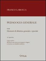 Pedagogia generale. Elementi di didattica generale e speciale