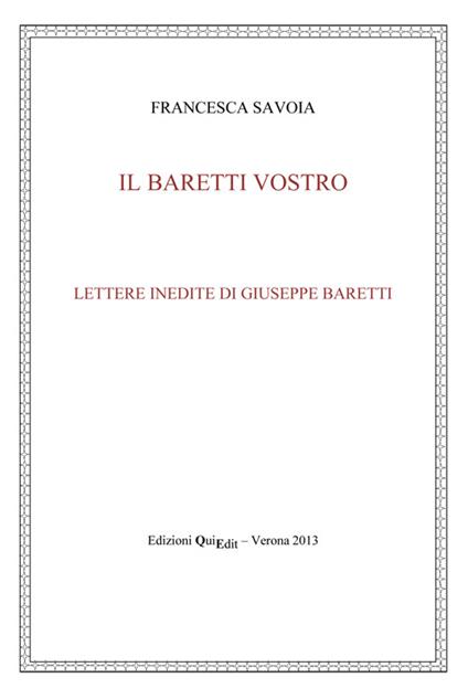 Il Baretti vostro. Lettere inedite di Giuseppe Baretti - Francesca Savoia - copertina