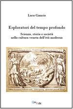 Esploratori del tempo profondo. Scienza, storia e società nella cultura veneta dell'età moderna