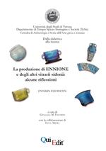 La produzione di Ennione e degli altri vitrarii sidonii: alcune riflessioni