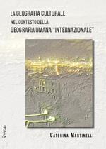 La geografia culturale nel contesto della geografia umana «internazionale»