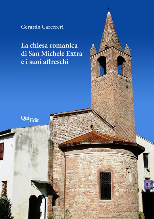 La chiesa romanica di San Michele Extra e i suoi affreschi - Gerardo Carcereri - copertina