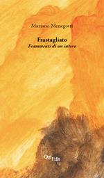 Frastagliato. Frammenti di un intero