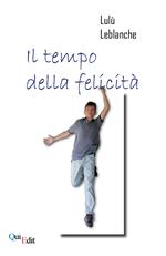 Il tempo della felicità